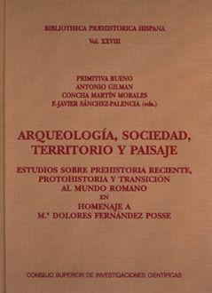 Vorderes Coverbild Arqueología, sociedad, territorio y paisaje : estudios sobre Prehistoria Reciente, Protohistoria y transición al mundo romano