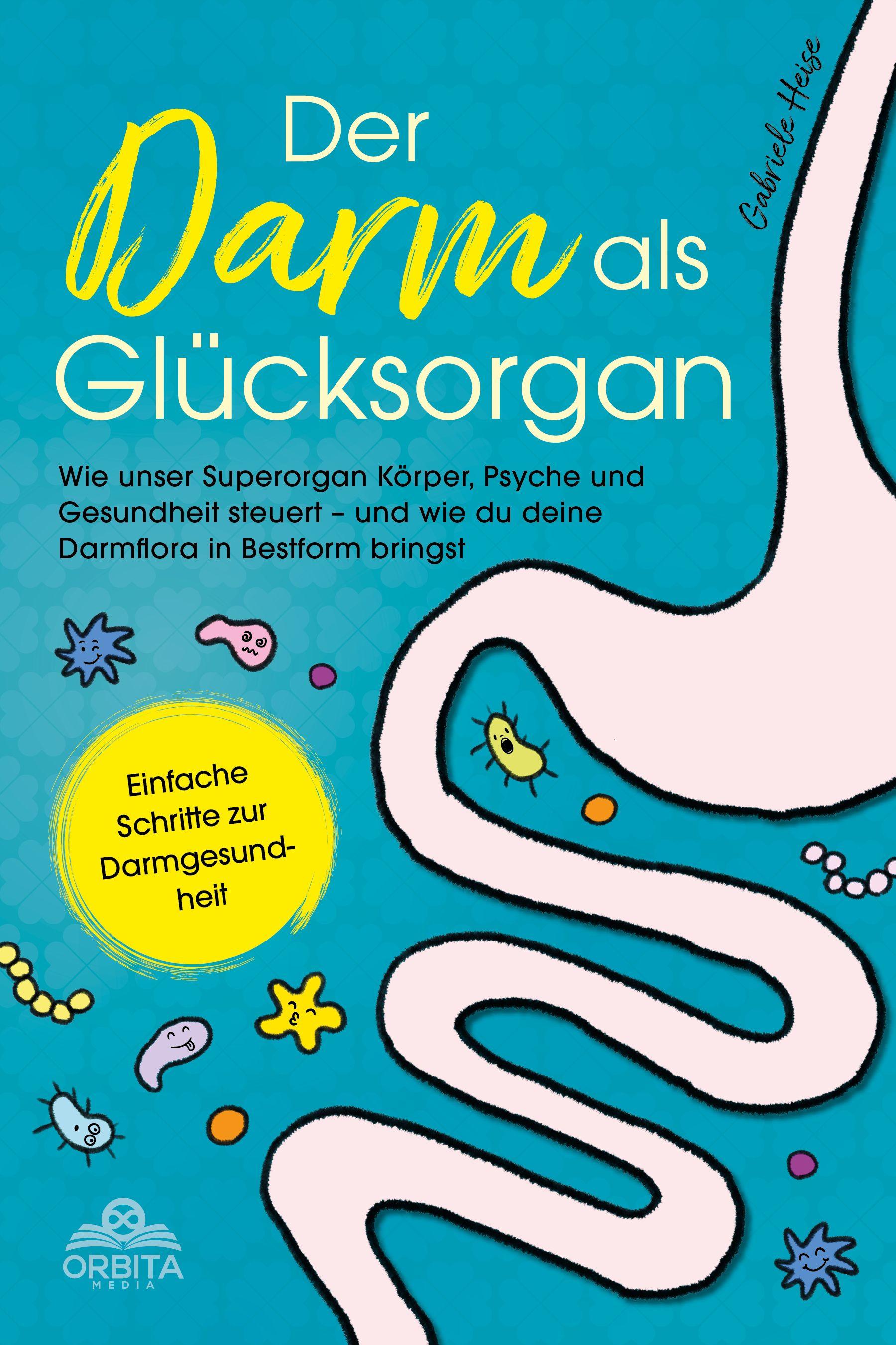 Vorderes Coverbild Der Darm als Glücksorgan