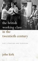 Vorderes Coverbild The British Working Class in the Twentieth Century