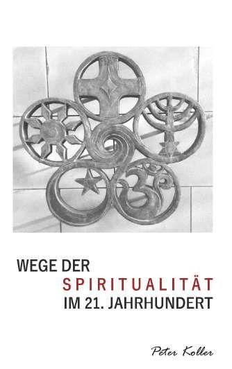 Vorderes Coverbild Wege der Spiritualität im 21. Jahrhundert