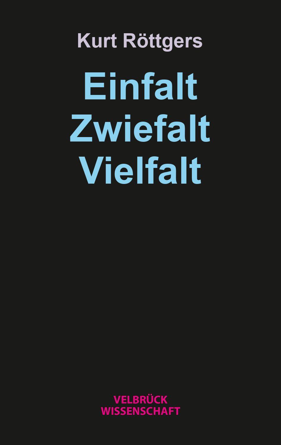 Vorderes Coverbild Einfalt - Zwiefalt - Vielfalt