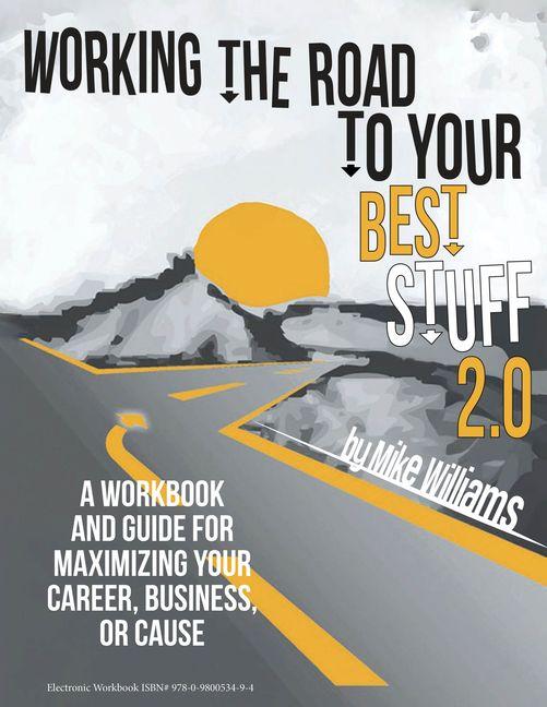 Vorderes Coverbild Working the Road to Your Best Stuff 2.0