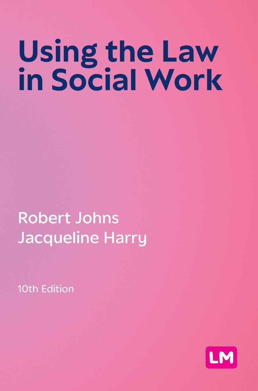 Vorderes Coverbild Using the Law in Social Work (Tenth Edition)