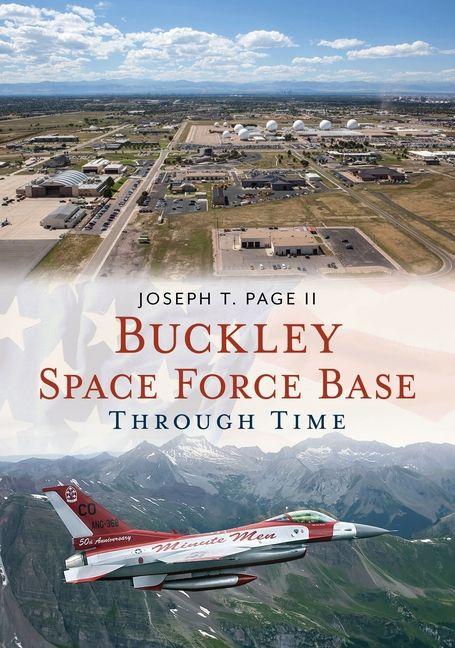 Vorderes Coverbild Buckley Space Force Base Through Time