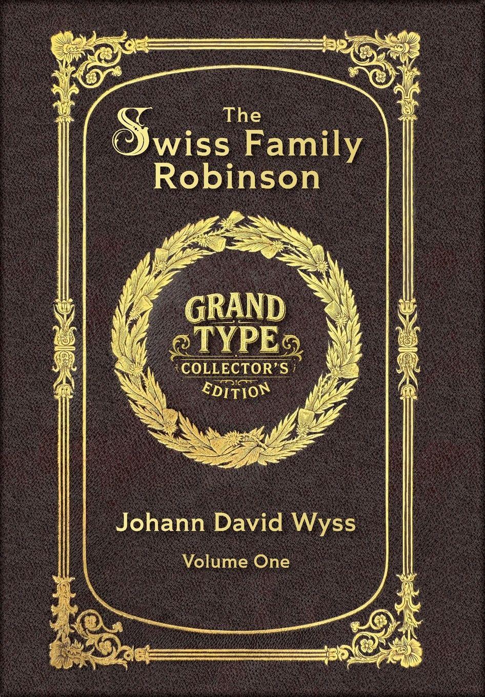 Vorderes Coverbild Large Print - The Swiss Family Robinson, Volume 1 of 2 - Grand Type Collector's Edition - Matte Hardcover with Dust Jacket