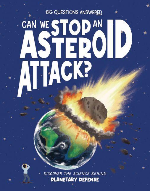 Vorderes Coverbild Can We Stop an Asteroid Attack?