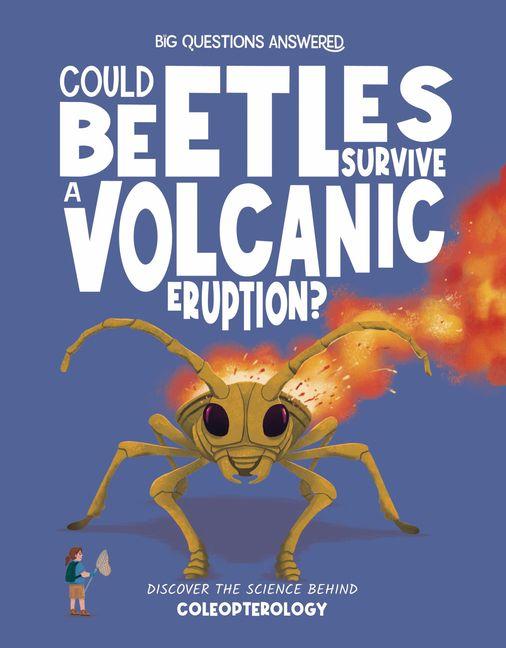Vorderes Coverbild Could Beetles Survive a Volcanic Eruption?