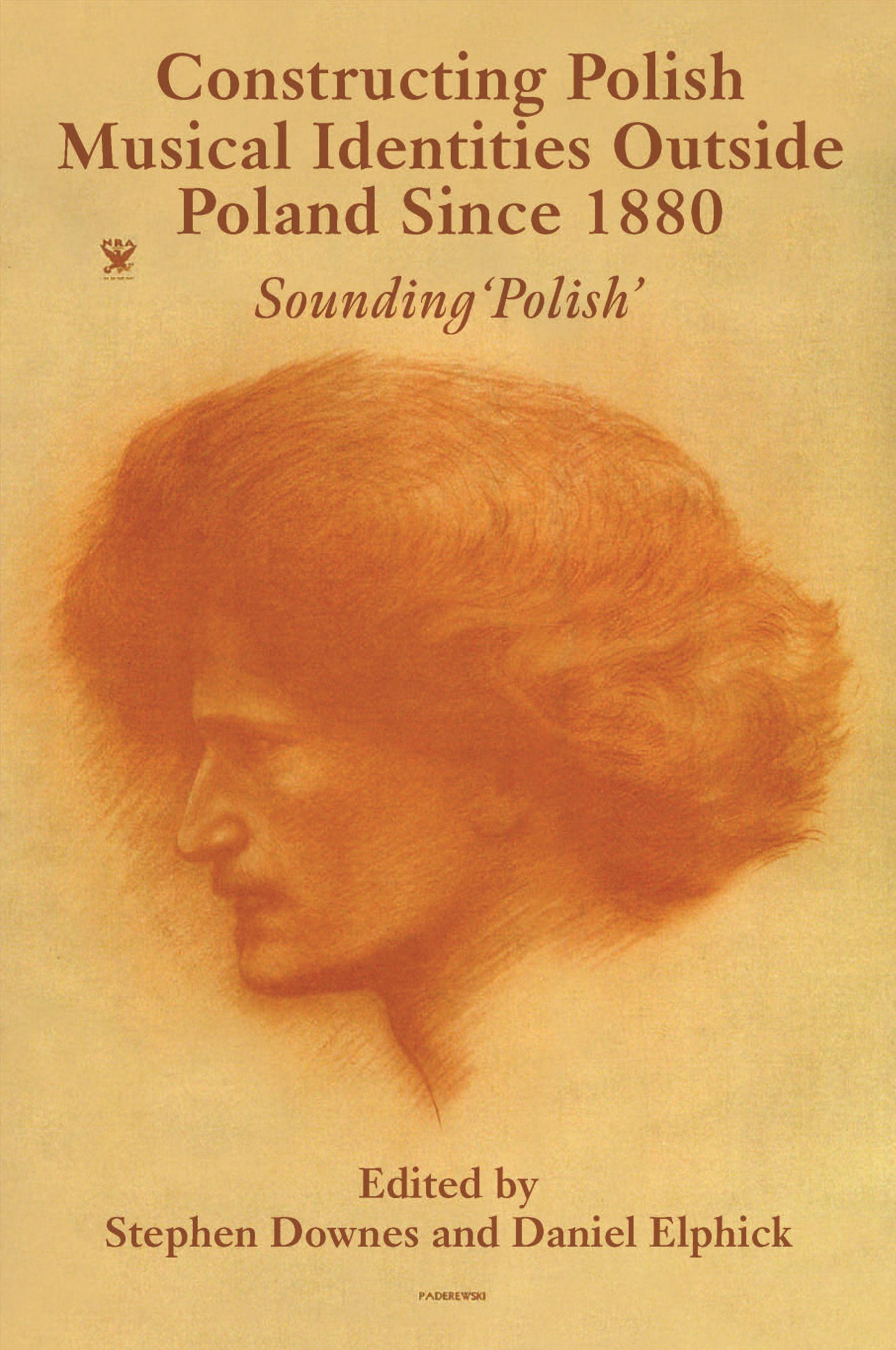 Vorderes Coverbild Constructing Polish Musical Identities Outside Poland Since 1880