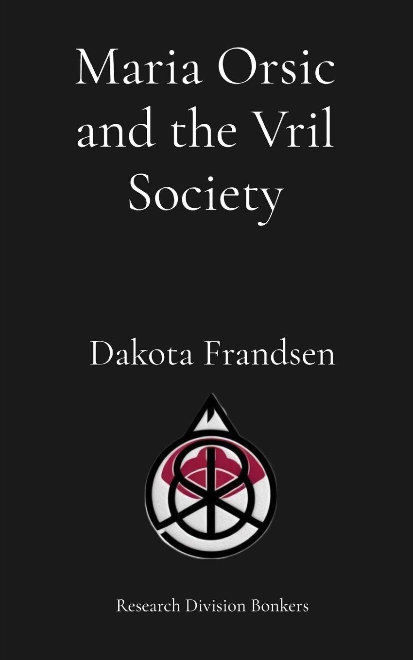 Vorderes Coverbild Maria Orsic and the Vril Society