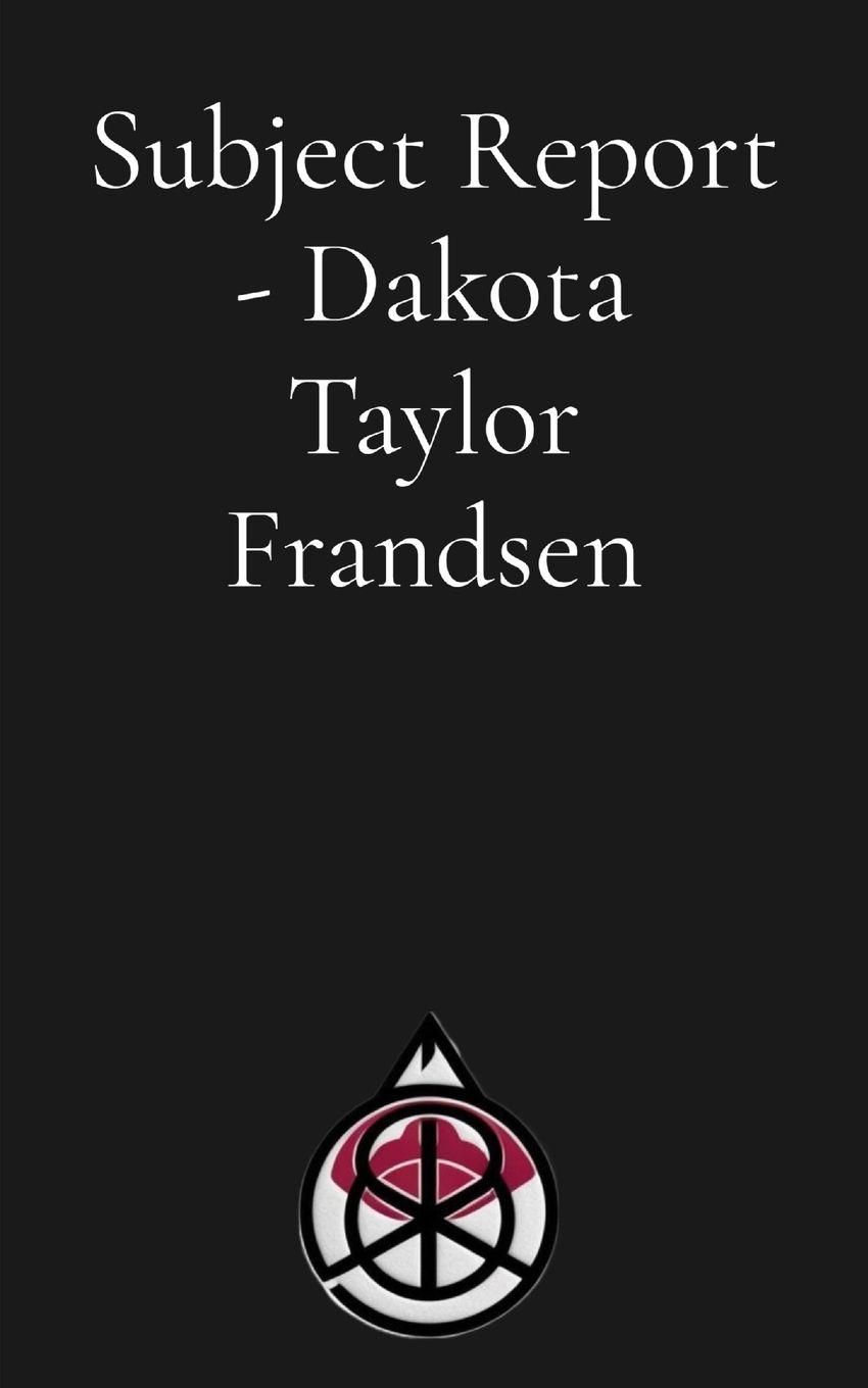 Vorderes Coverbild Subject Report - Dakota Taylor Frandsen