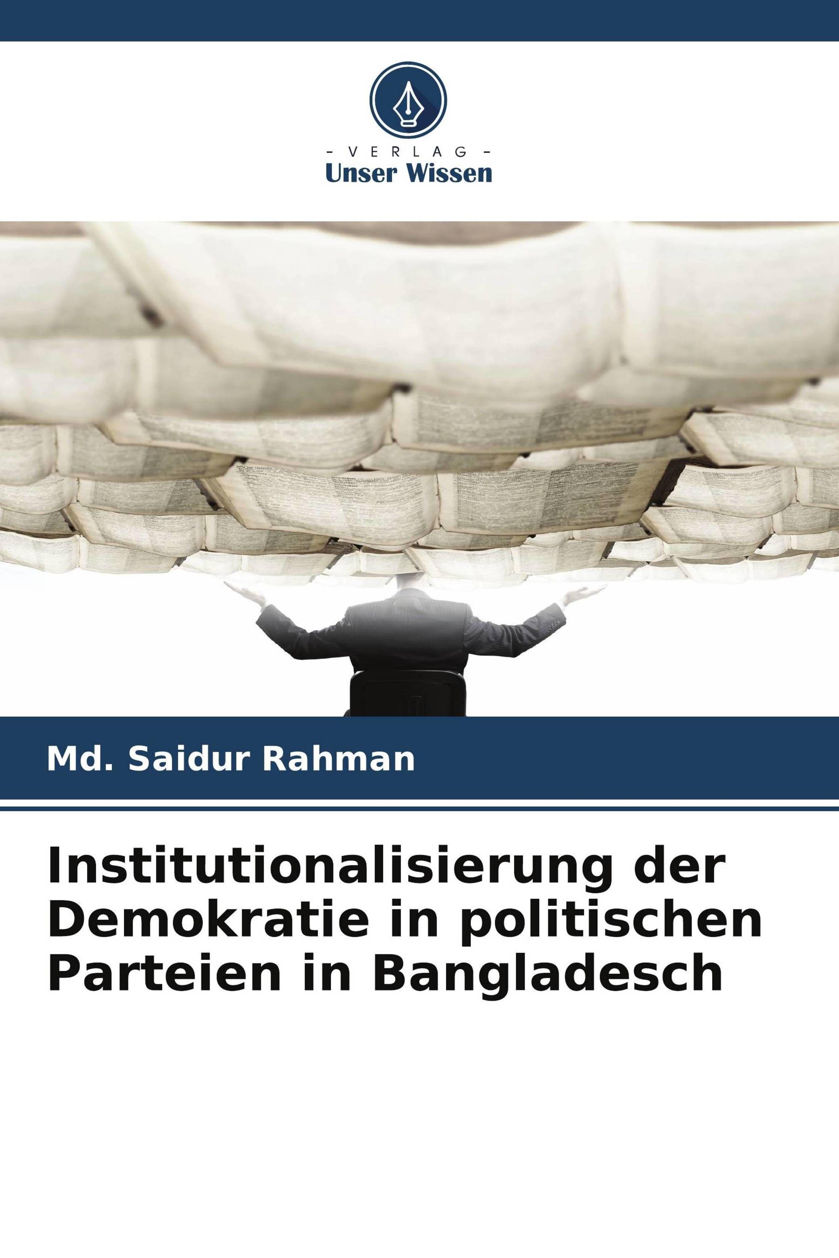 Vorderes Coverbild Institutionalisierung der Demokratie in politischen Parteien in Bangladesch