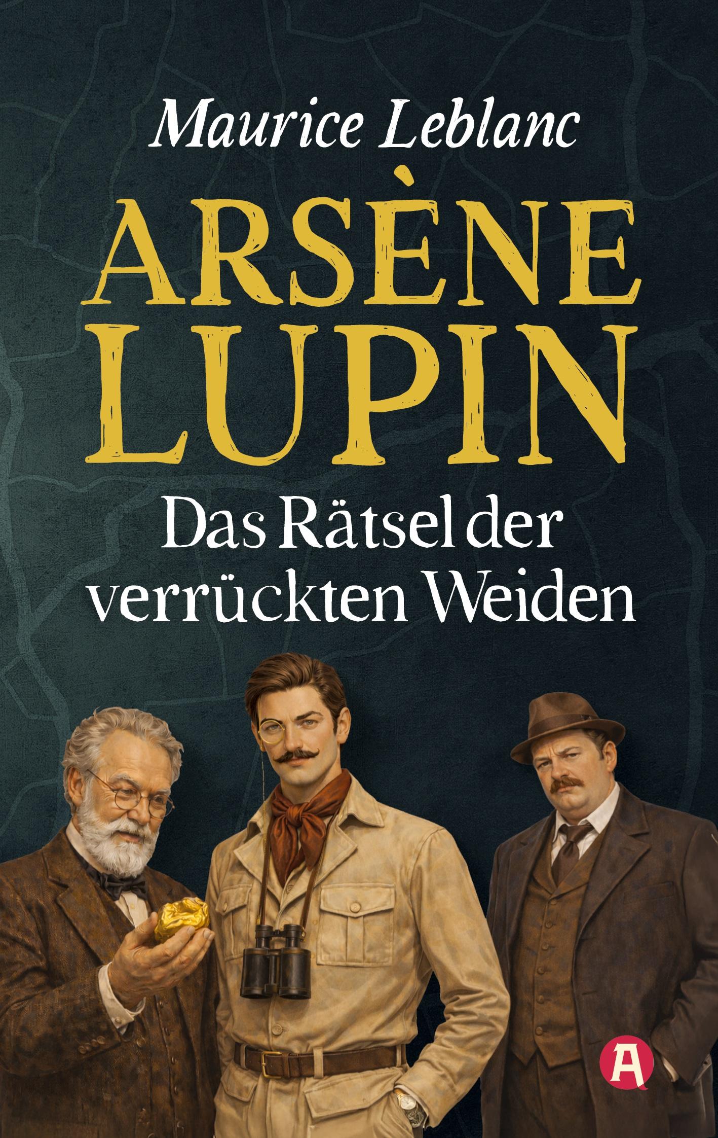 Vorderes Coverbild Arsène Lupin und das Rätsel der verrückten Weiden. Kriminalroman