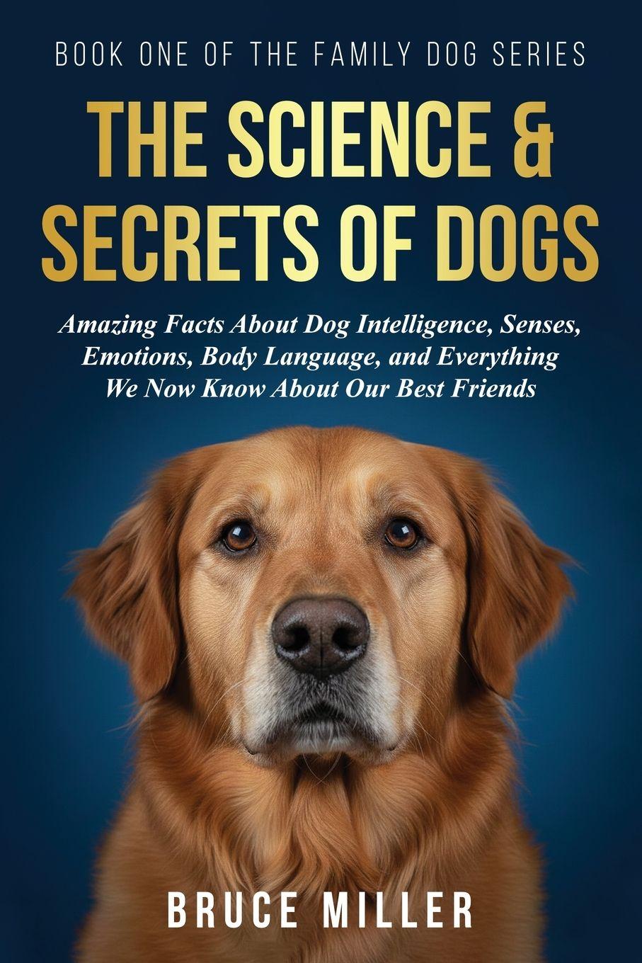 Vorderes Coverbild The Science & Secrets of Dogs