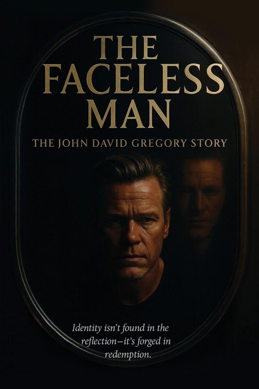 Vorderes Coverbild THE FACELESS MAN The John David Gregory Story