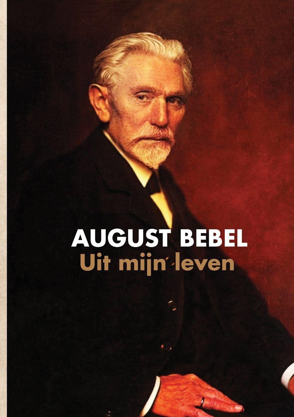 Vorderes Coverbild Uit mijn leven. August Bebebl