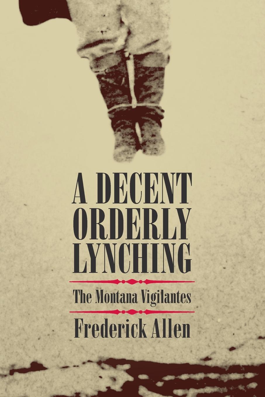 Vorderes Coverbild Decent, Orderly Lynching