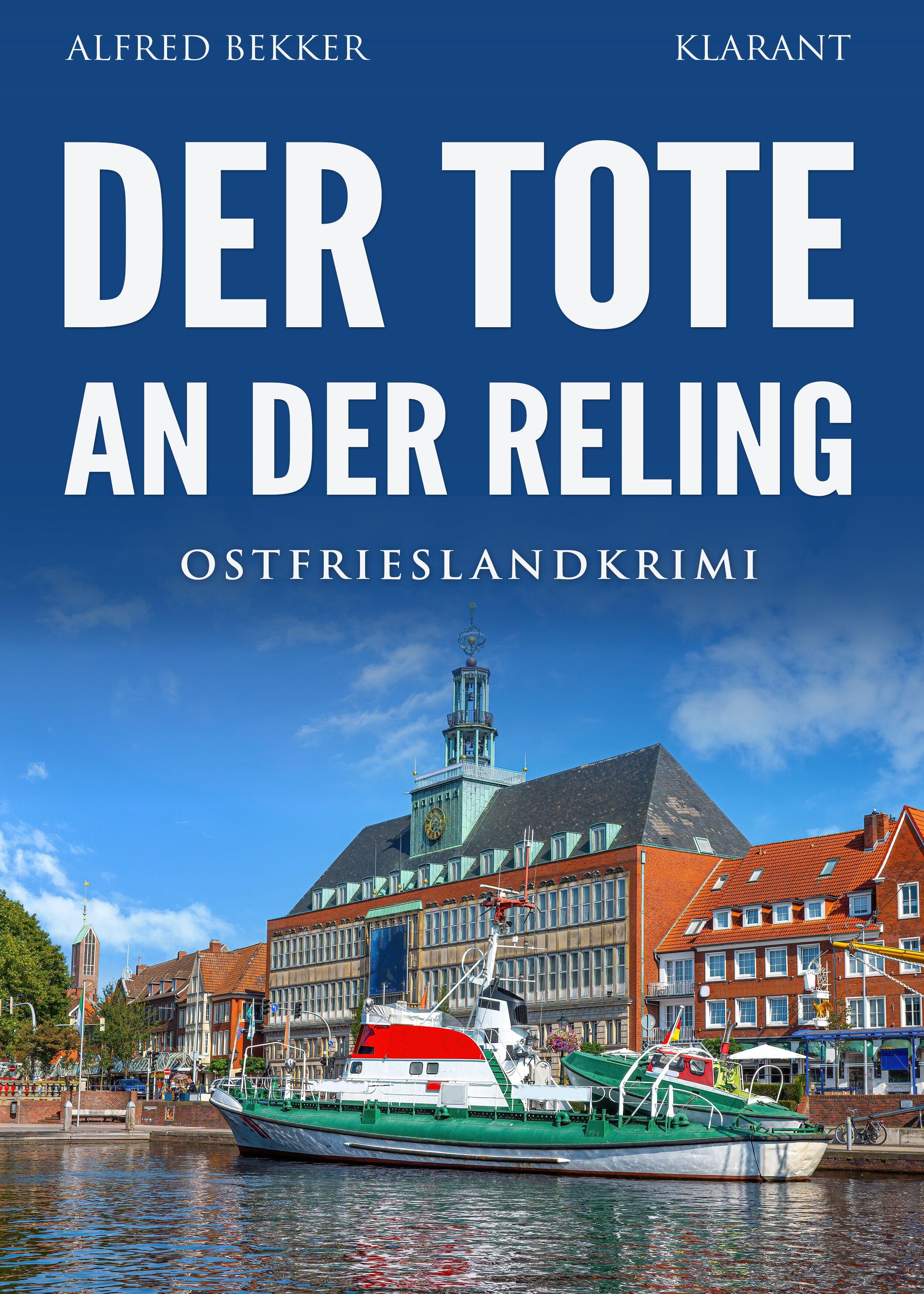 Vorderes Coverbild Der Tote an der Reling. Ostfrieslandkrimi - Küstenkrimi - Nordseekrimi