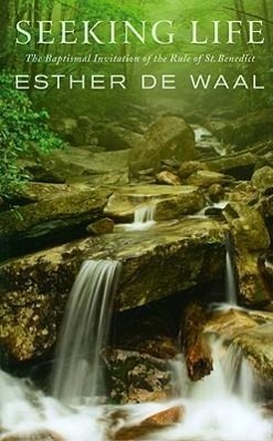 Vorderes Coverbild Seeking Life: The Baptismal Invitation of the Rule of St. Benedict