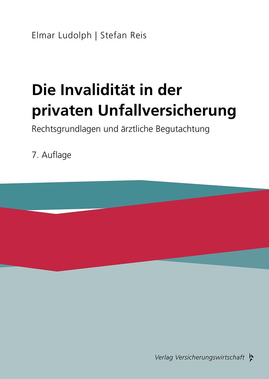 Vorderes Coverbild Die Invalidität in der privaten Unfallversicherung