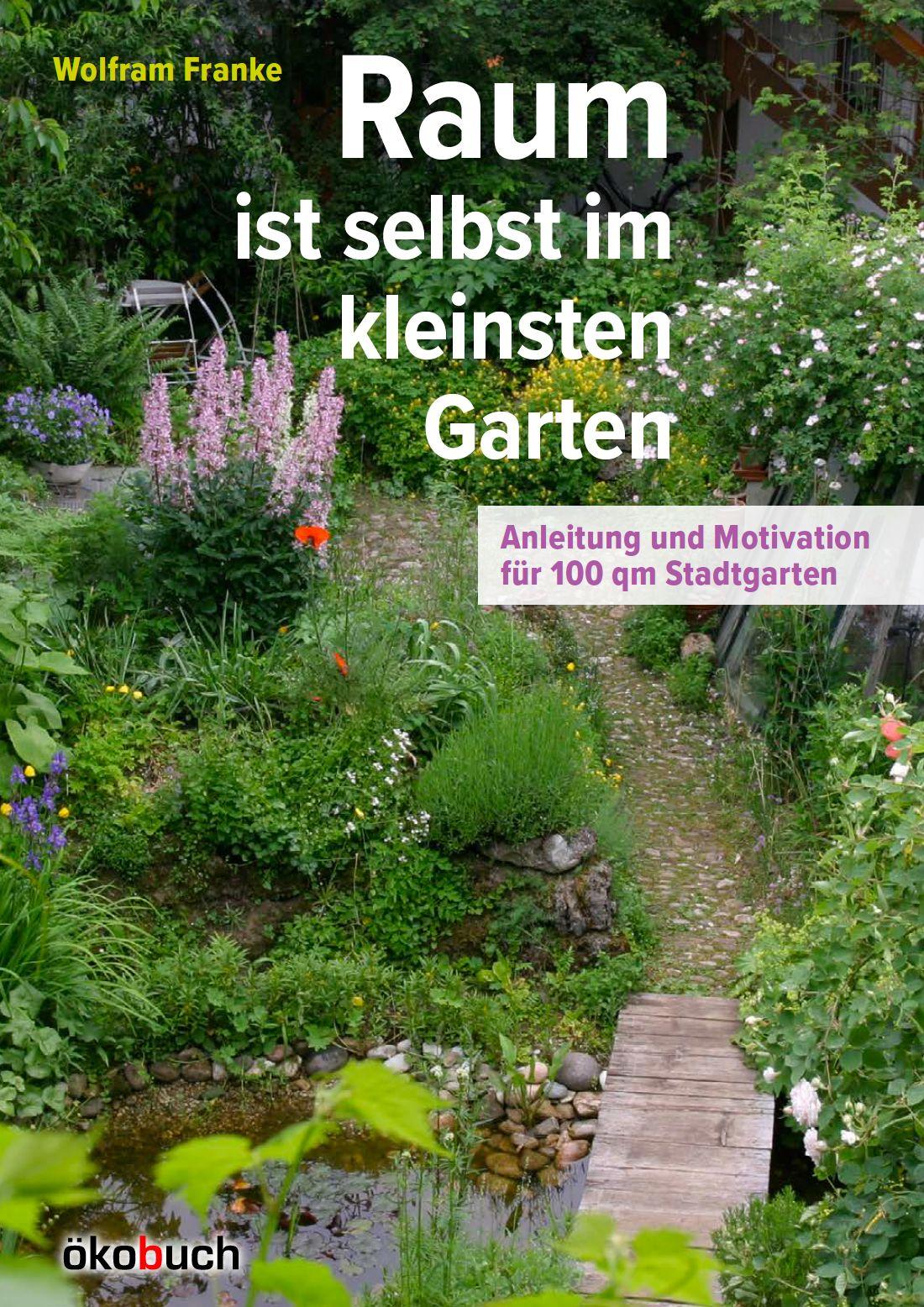 Vorderes Coverbild Raum ist selbst im kleinsten Garten