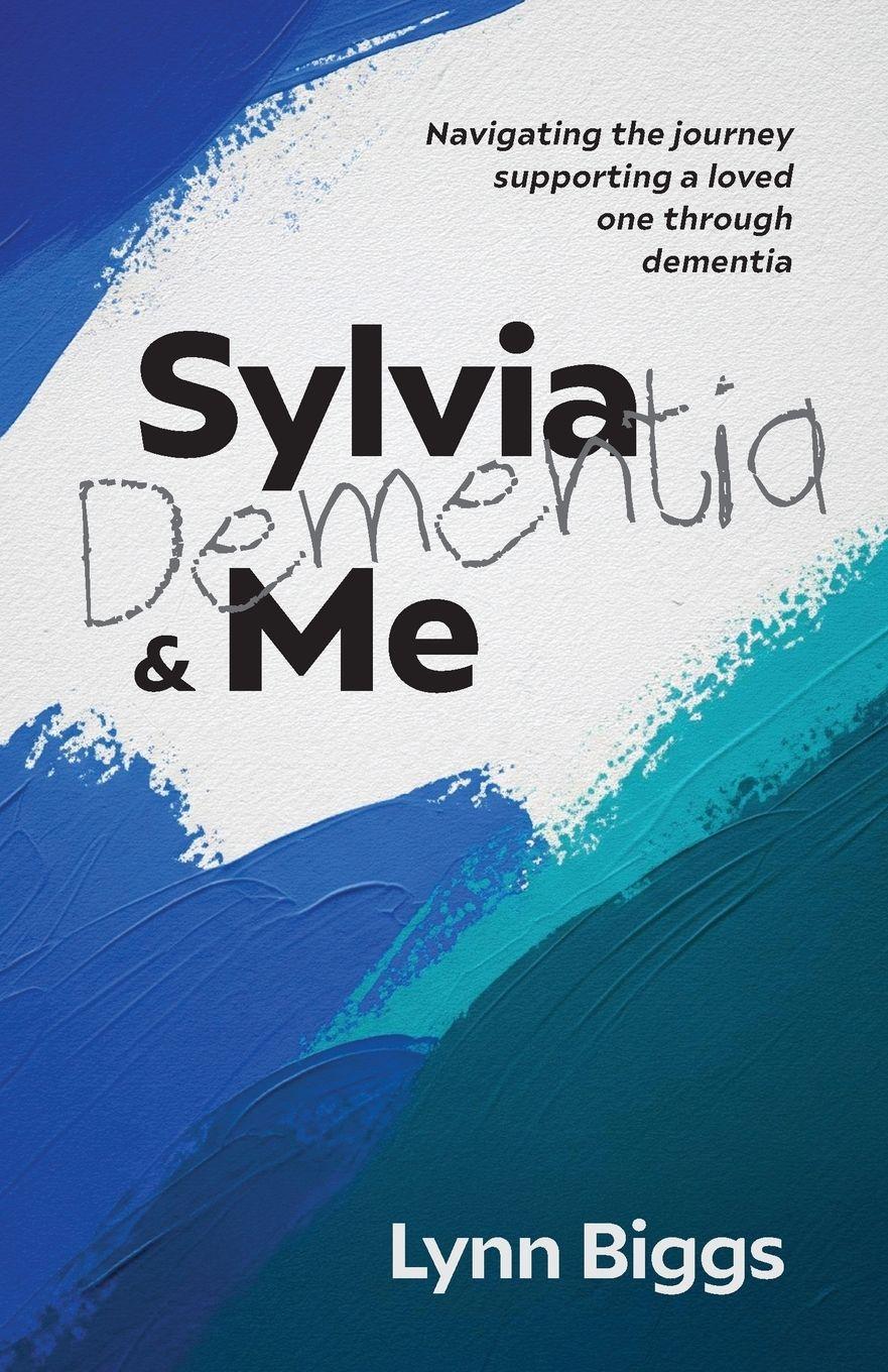Vorderes Coverbild Sylvia, Dementia and Me