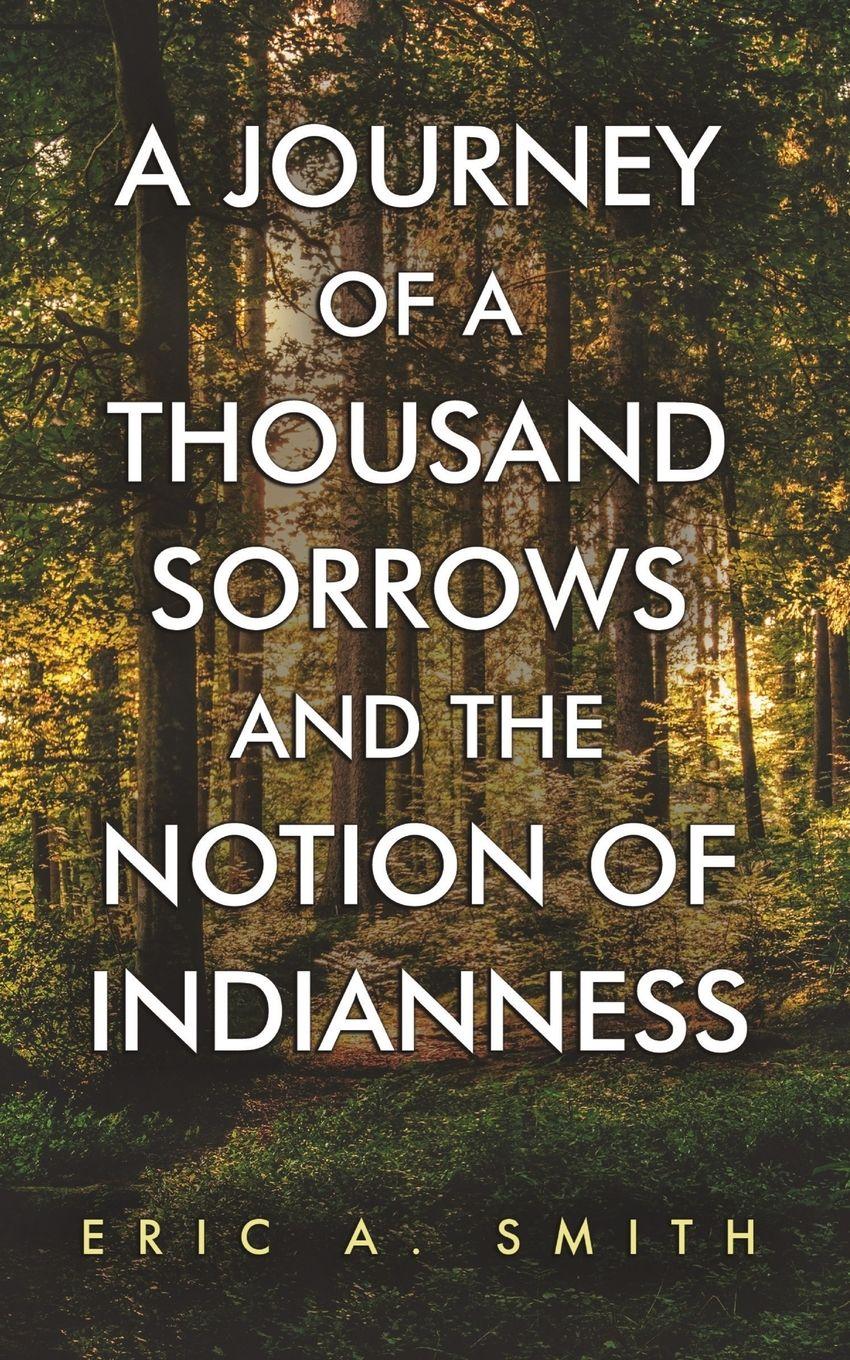 Vorderes Coverbild A Journey of a Thousand Sorrows and the Notion of Indianness