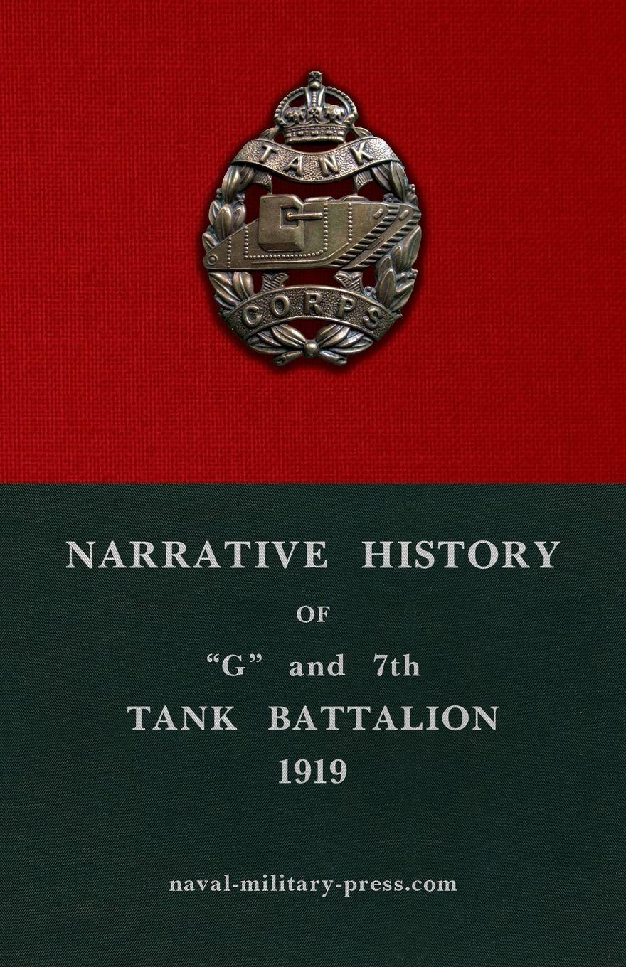 Vorderes Coverbild NARRATIVE HISTORY OF "G" AND 7TH TANK BATTALION