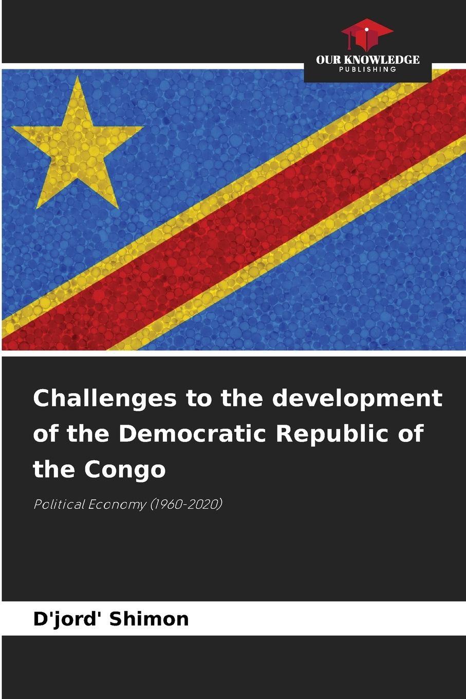 Vorderes Coverbild Challenges to the development of the Democratic Republic of the Congo