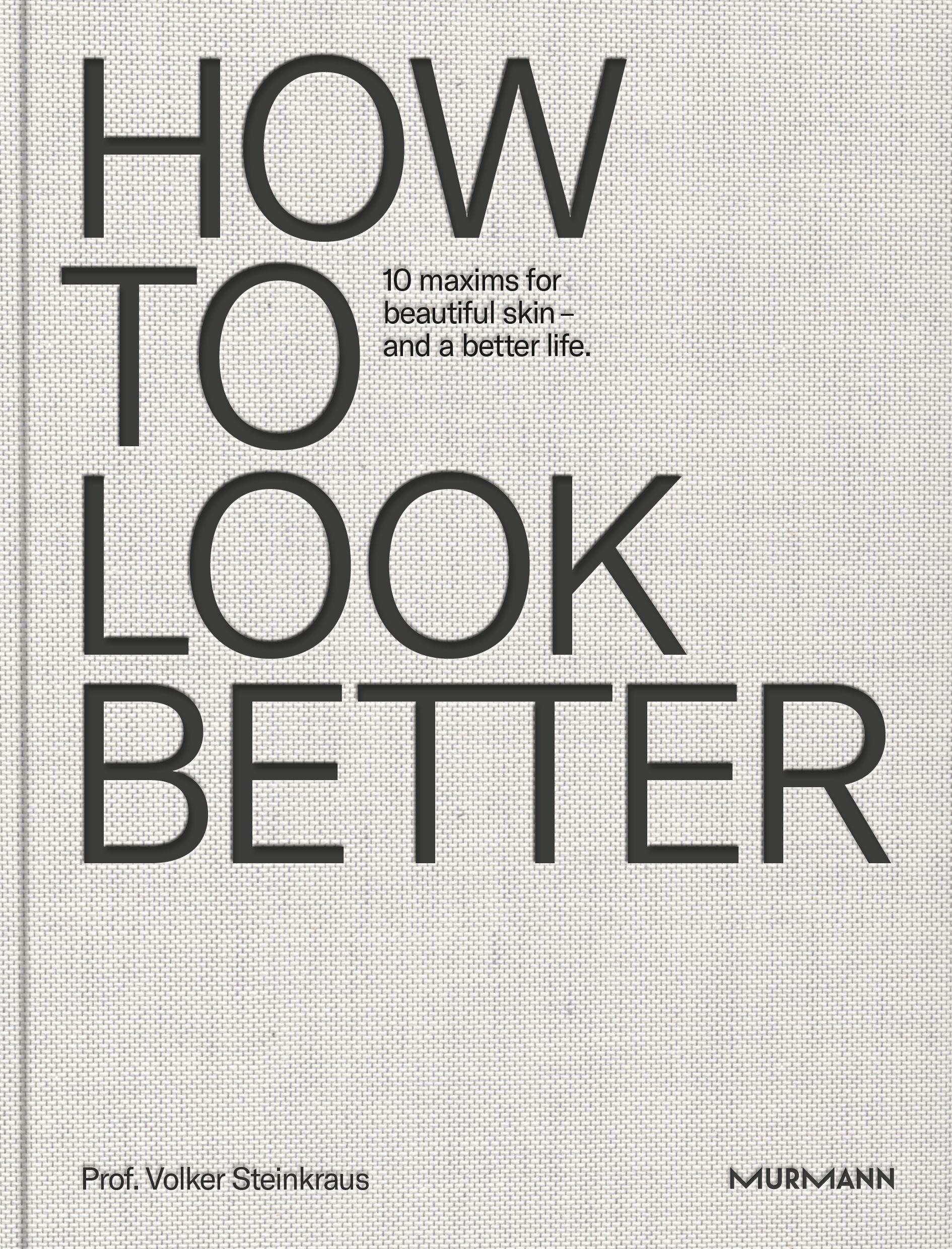Vorderes Coverbild HOW TO LOOK BETTER.