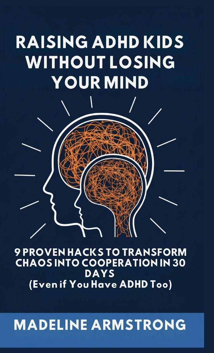 Vorderes Coverbild Raising ADHD Kids Without Losing Your Mind