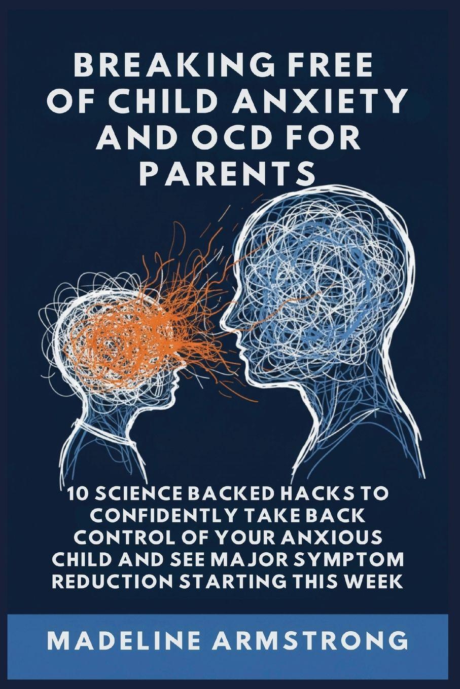 Vorderes Coverbild Breaking Free Of Child Anxiety And OCD For Parents
