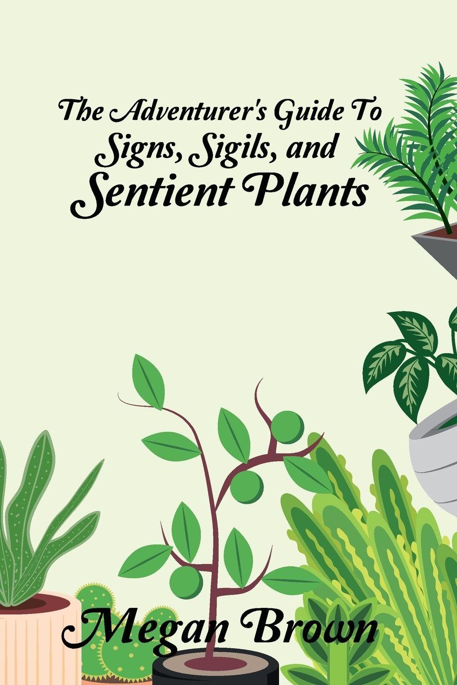 Vorderes Coverbild The Adventurer's Guide to Signs, Sigils, and Sentient Plants