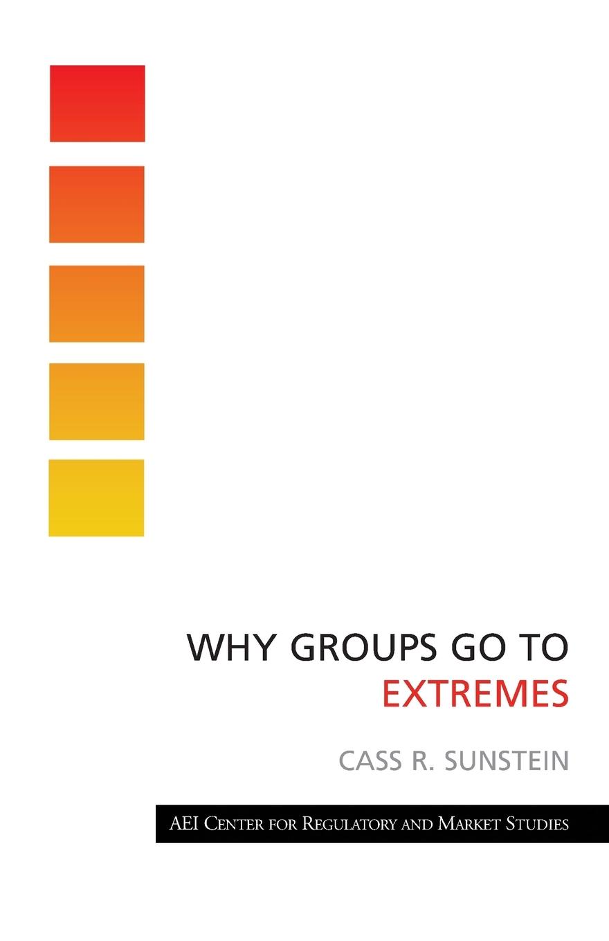 Vorderes Coverbild Why Groups Go to Extremes