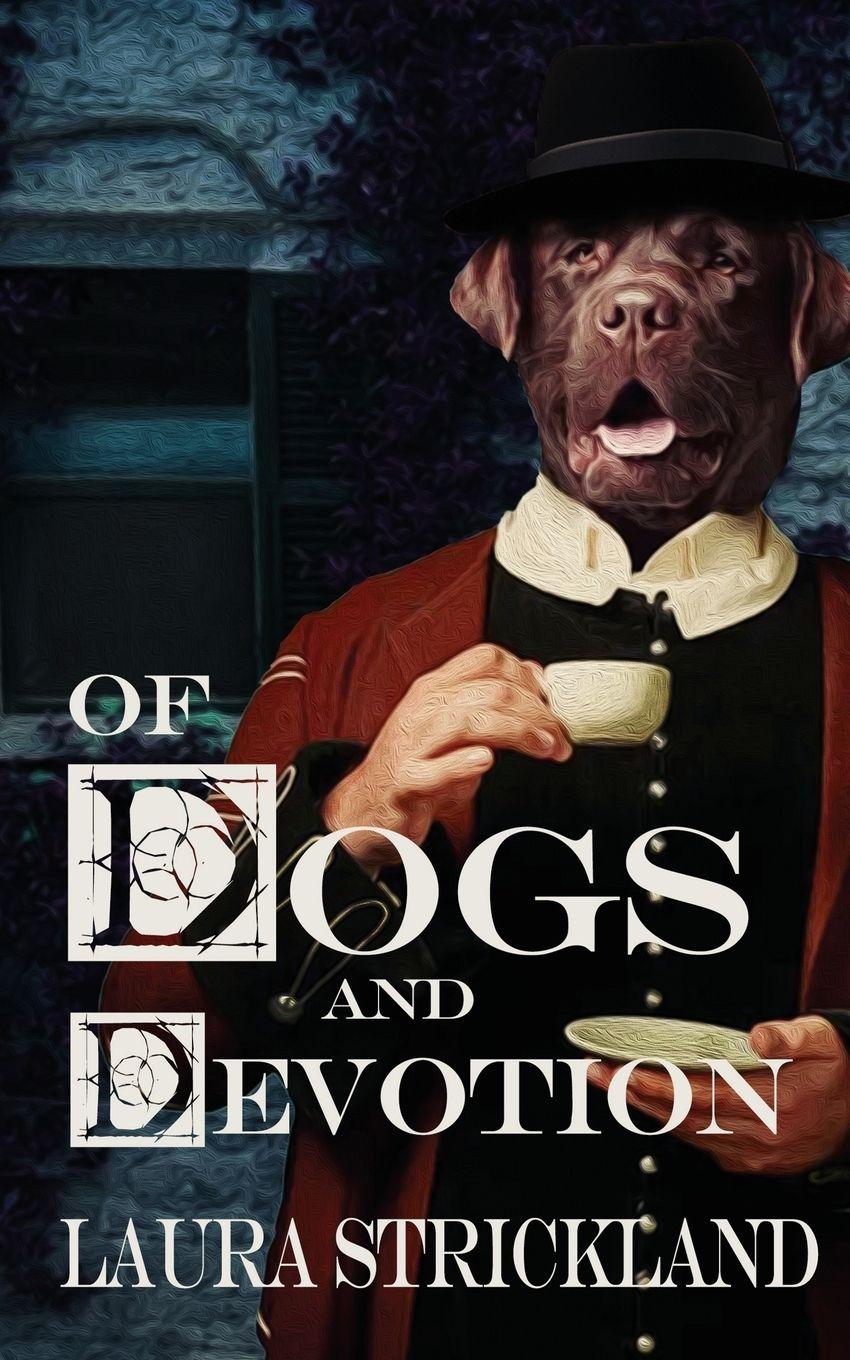 Vorderes Coverbild Of Dogs and Devotion
