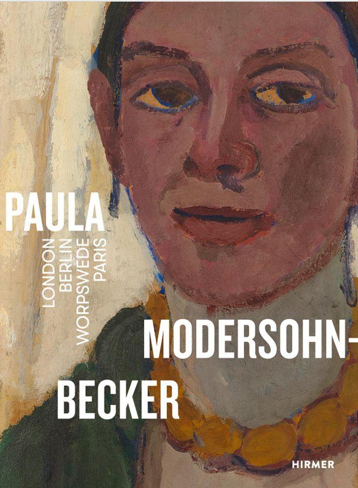Vorderes Coverbild Paula Modersohn-Becker. London Berlin Worpswede Paris