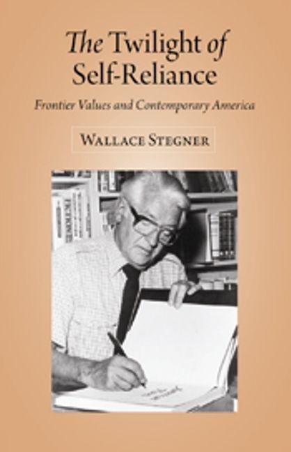Vorderes Coverbild The Twilight of Self-Reliance: Frontier Values and Contemporary America