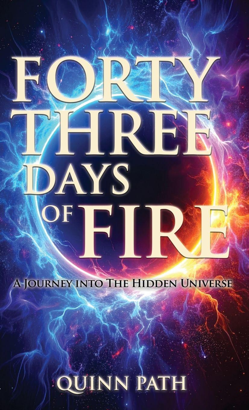Vorderes Coverbild Forty-Three Days Of Fire