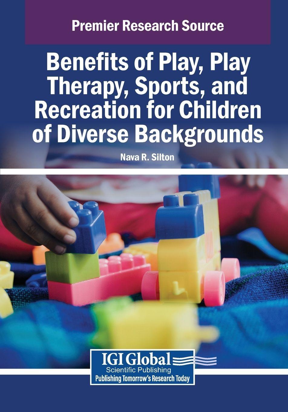 Vorderes Coverbild Benefits of Play, Play Therapy, Sports, and Recreation for Children of Diverse Backgrounds