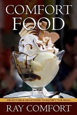 Vorderes Coverbild Comfort Food: Delectable Devotions to Satisfay the Soul
