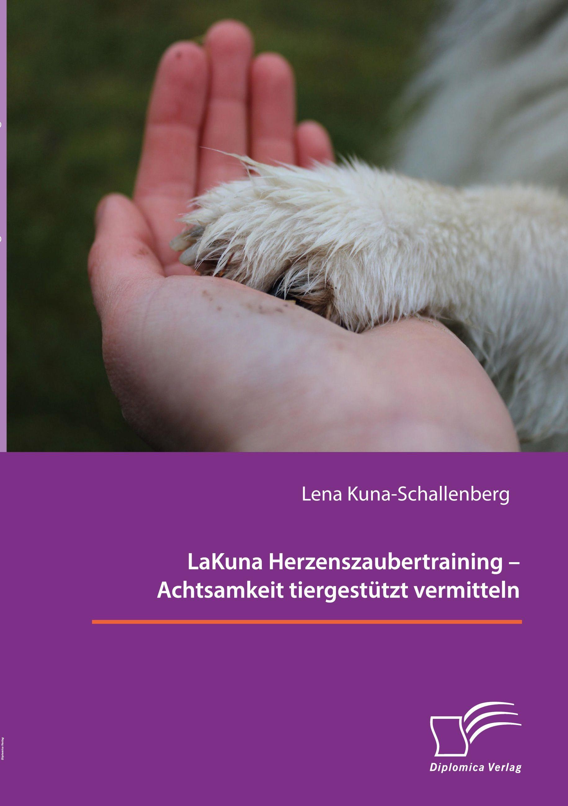 Vorderes Coverbild LaKuna Herzenszaubertraining - Achtsamkeit tiergestützt vermitteln