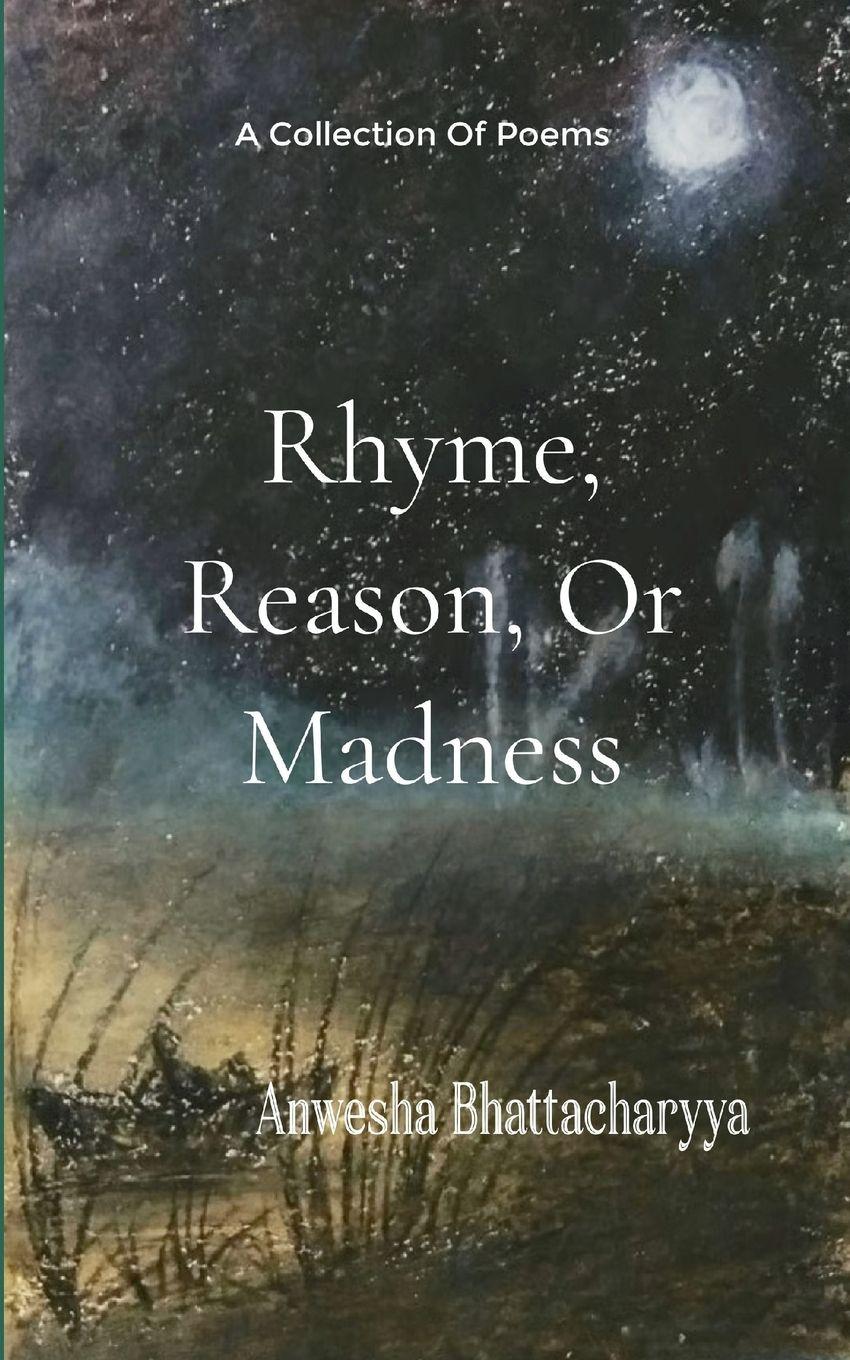 Vorderes Coverbild Rhyme, Reason, or Madness A Collection of Poetry from imagination and lived experience of a Therapist