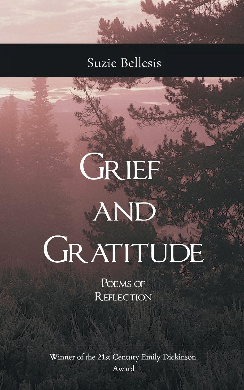 Vorderes Coverbild Grief and Gratitude Poems of Reflection