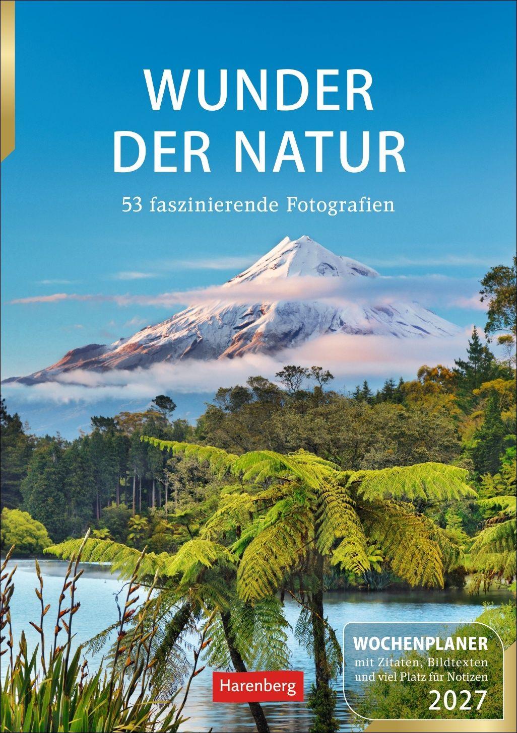 Vorderes Coverbild Wunder der Natur Wochenplaner 2027 - 53 faszinierende Fotografien