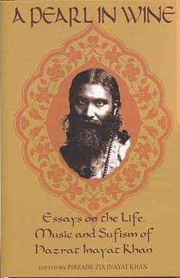 Vorderes Coverbild A Pearl in Wine: Essays on the Life, Music and Sufism of Hazrat Inayat Khan