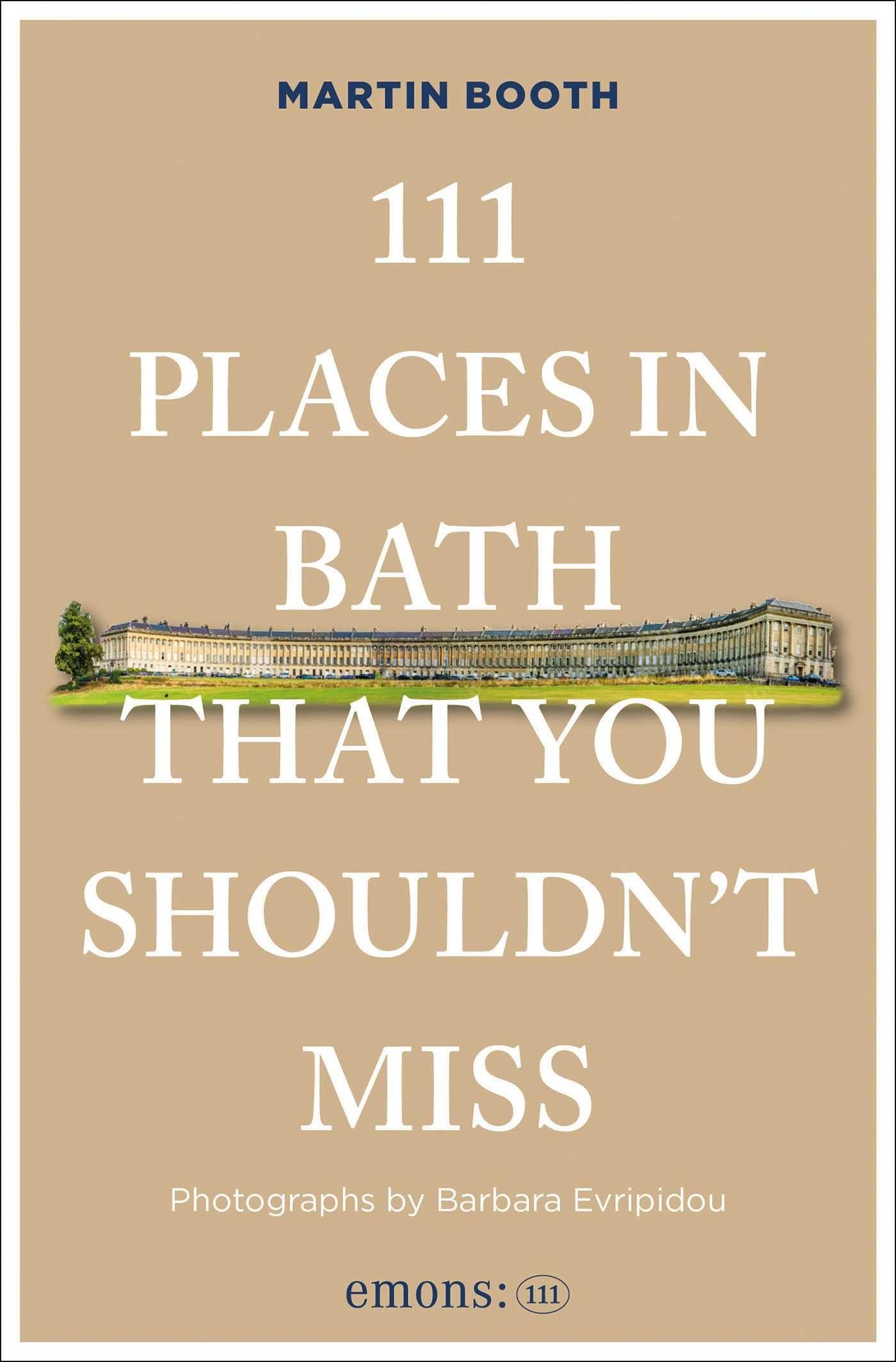 Vorderes Coverbild 111 Places in Bath That You Shouldn't Miss