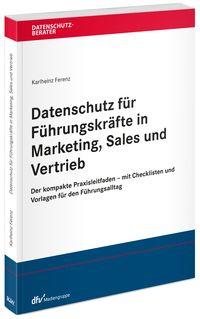Vorderes Coverbild Datenschutz für Führungskräfte in Marketing, Sales und Vertrieb