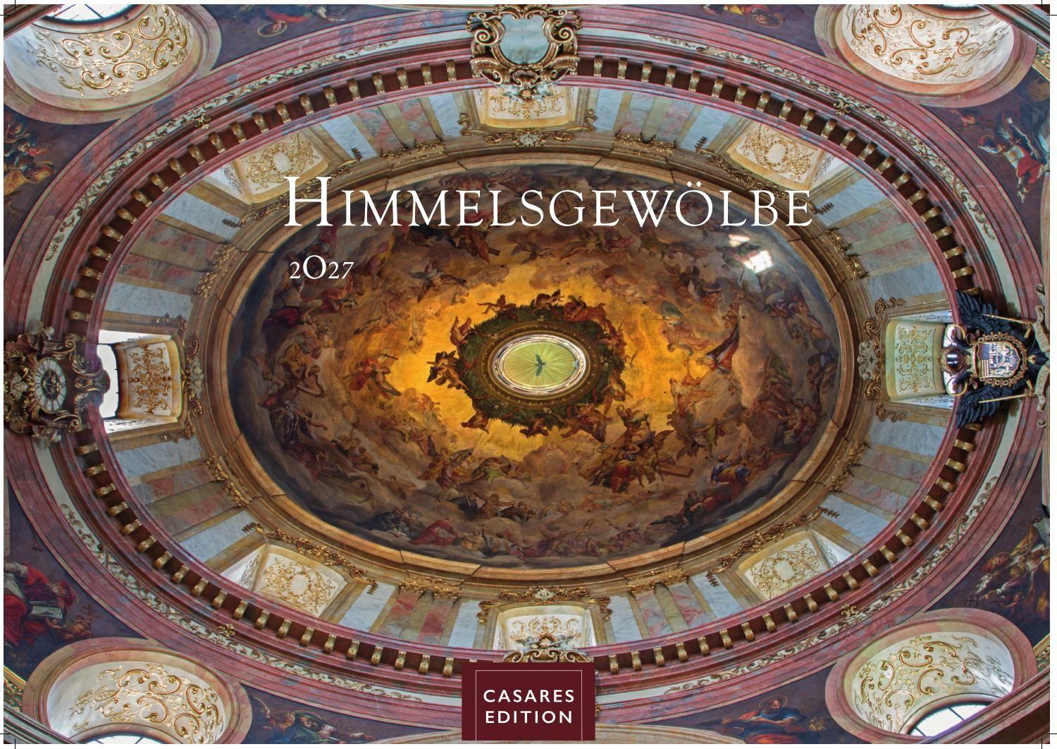 Vorderes Coverbild Himmelsgewölbe Kalender 2027 - Wandkalender | Fotokalender Kunst 35x50cm Großformat | Architekturkalender | Beeindruckende Innenansichten: Kirchenkuppeln und -architekturen.