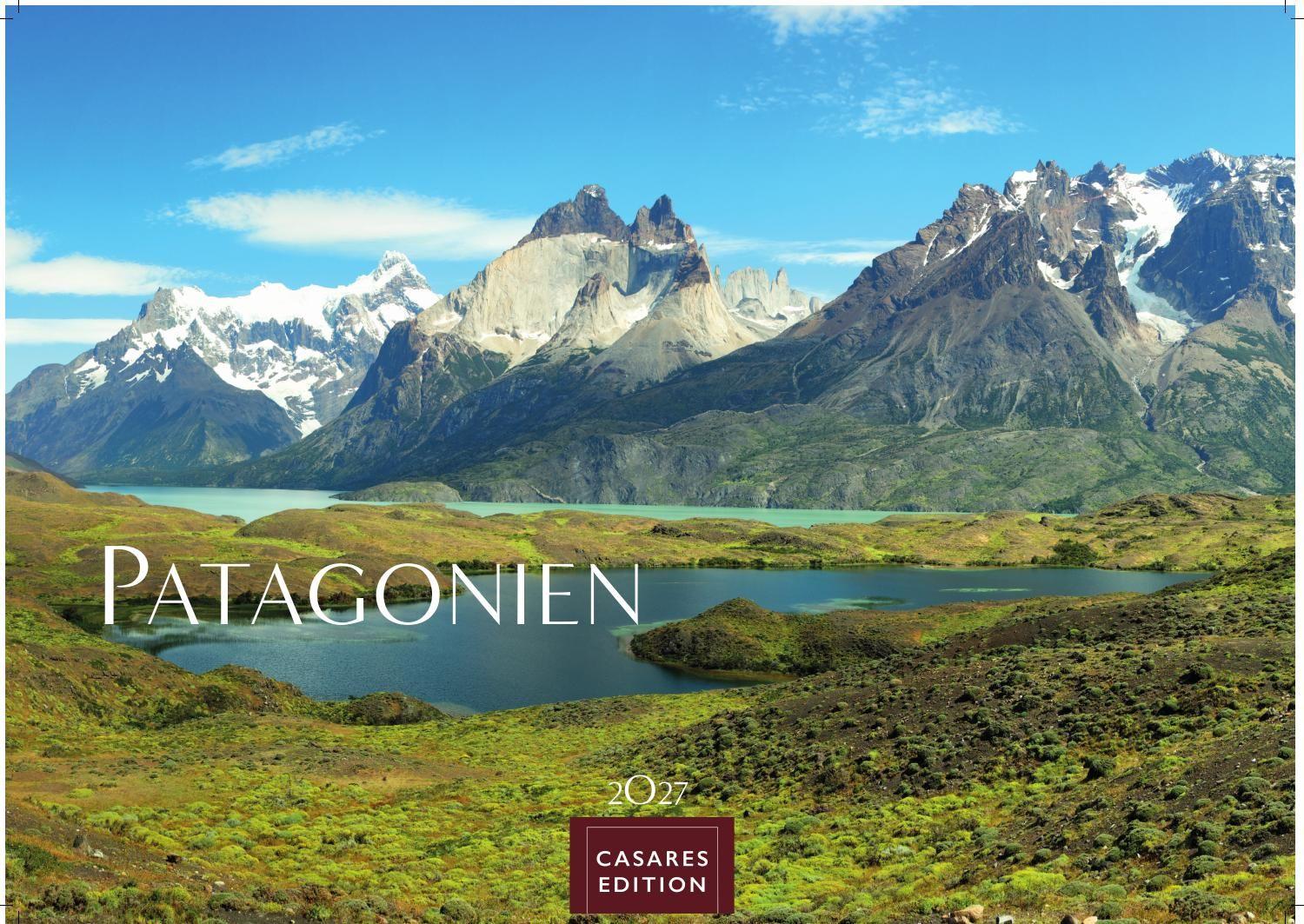 Vorderes Coverbild Patagonien Kalender 2027 - Wandkalender | Fotokalender Südamerika 24x35cm - mit beeindruckenden Fotos von Gletschern, Bergen & Wildnis, ideal als Geschenk & Deko