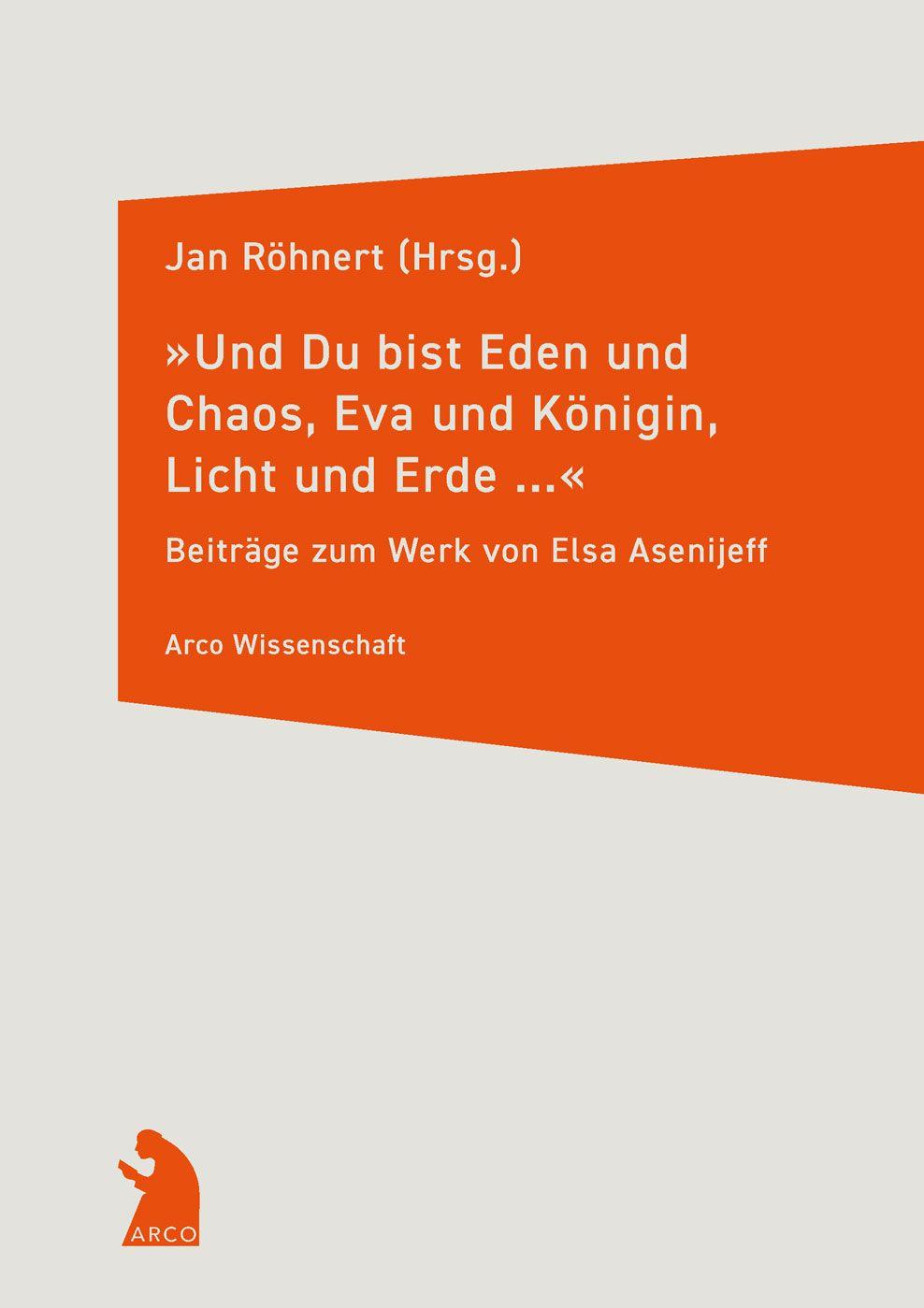 Vorderes Coverbild 'Und Du bist Eden und Chaos, Eva und Königin, Licht und Erde ...'