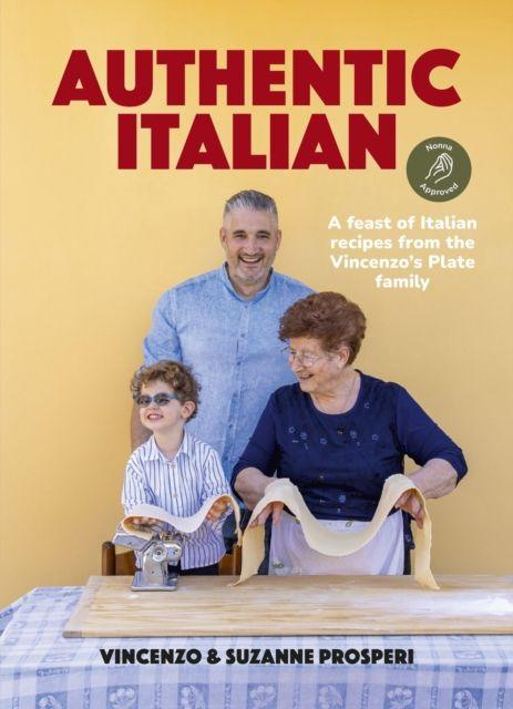 Vorderes Coverbild Authentic Italian: A Feast of Italian Recipes from the Vincenzo's Plate Family